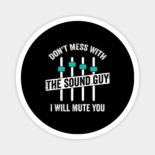 Funny Sound Guy Engineer Audio Technician Gift Magnet